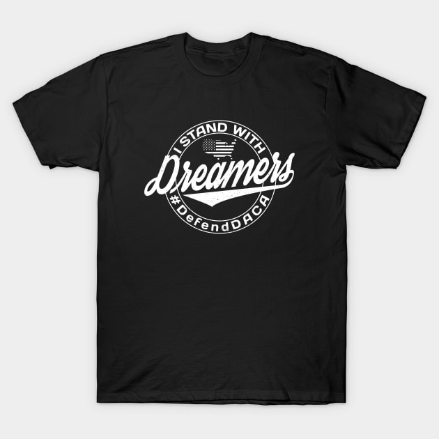 I Stand With Dreamers T-Shirt by EthosWear